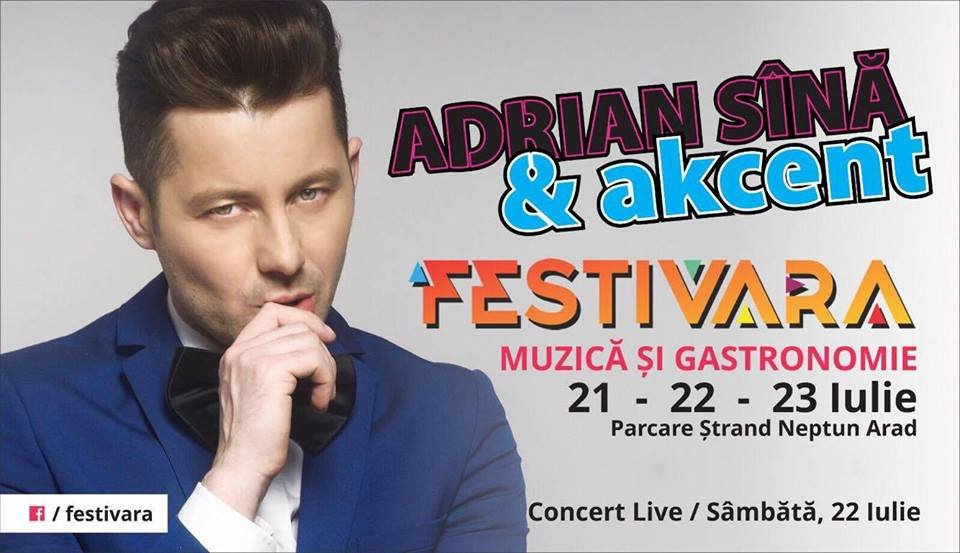 Concert live, Adrian Sînă & Akcent la Festivara
