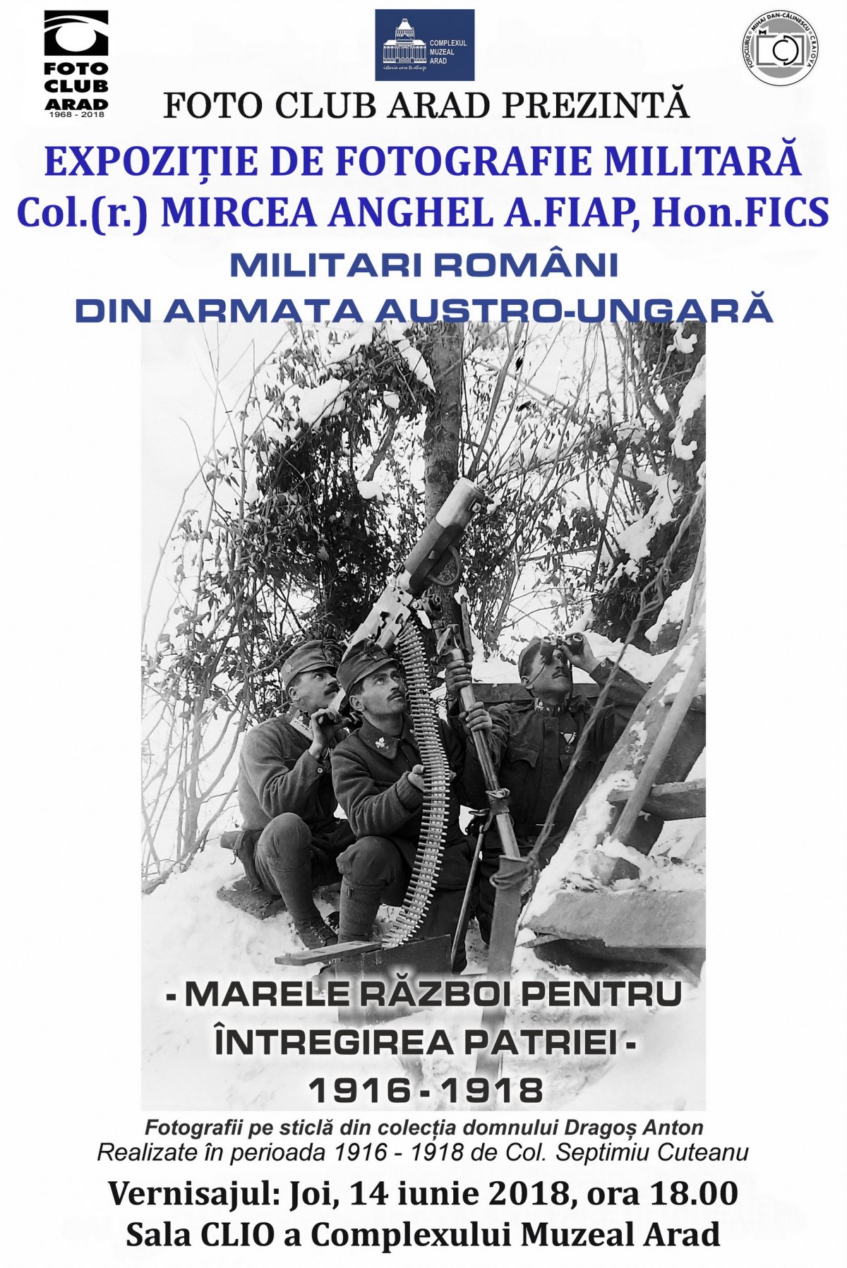 Expoziție de fotografie militară. Militari români în armata austro-ungară în perioada Marelui Război pentru Întregirea Patriei 1916 – 1918