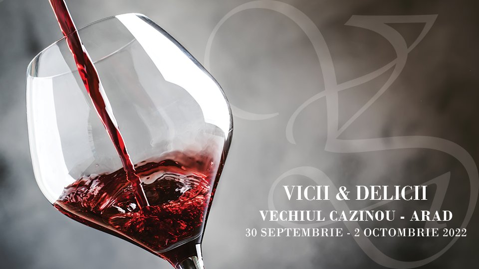 Peste 300 de sortimente de vin, băuturi spirtoase și produse gourmet pot fi degustate în acest weekend la cea de-a 5-a ediție Vicii și Delicii, Arad