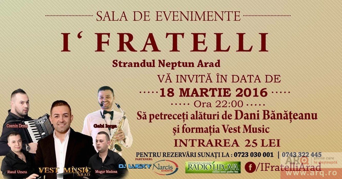 La I' FRATELLI vineri cu Dani Bănăţeanu şi formaţia Vest Music