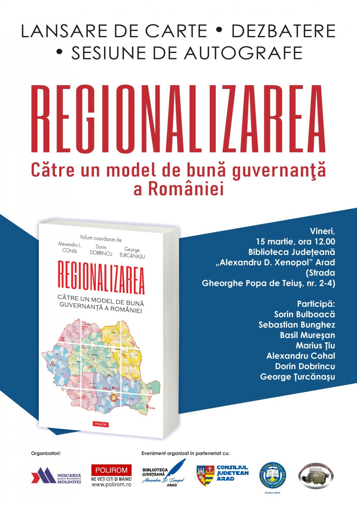 Evenimentele privind volumul „Regionalizarea. Către un model de bună guvernanță a României” continuă cu lansări la Arad și Timișoara