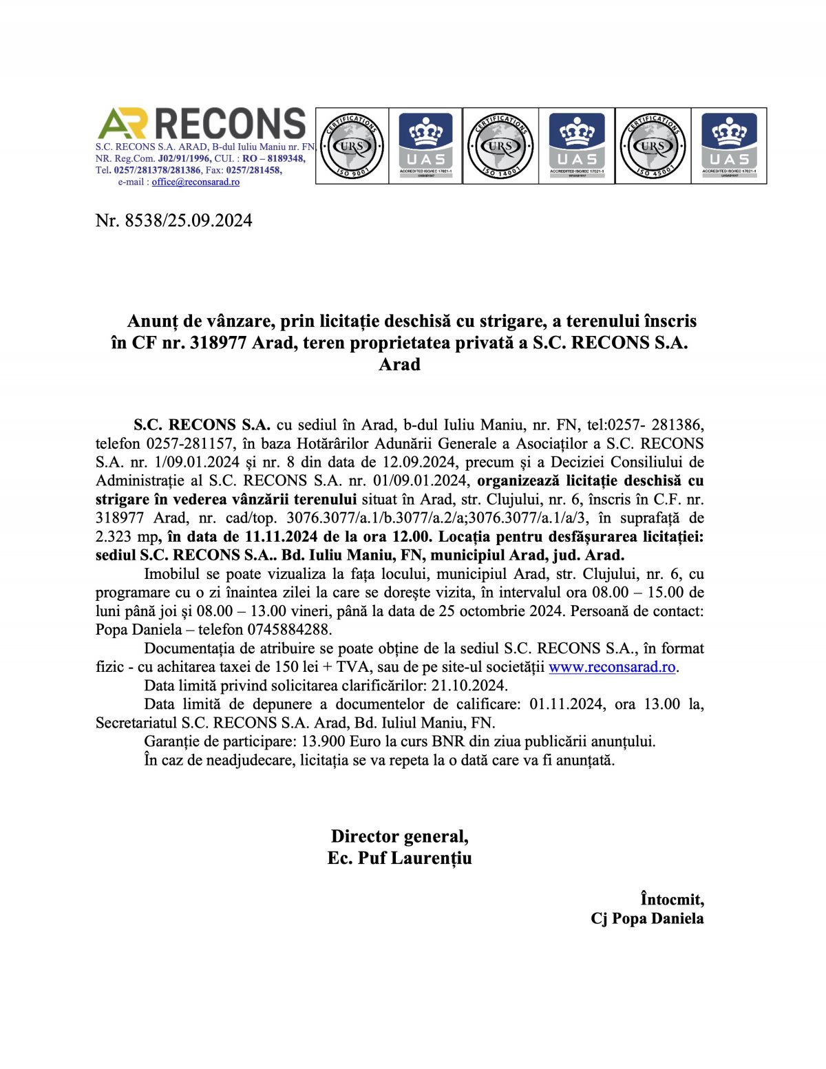 Anunț de vânzare, prin licitație deschisă cu strigare, a terenului înscris în CF nr. 318977 Arad, teren proprietatea privată a S.C. RECONS S.A. Arad