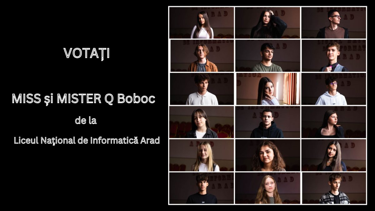 Votați MISS și MISTER Q Boboc de la Liceul Naţional de Informatică Arad