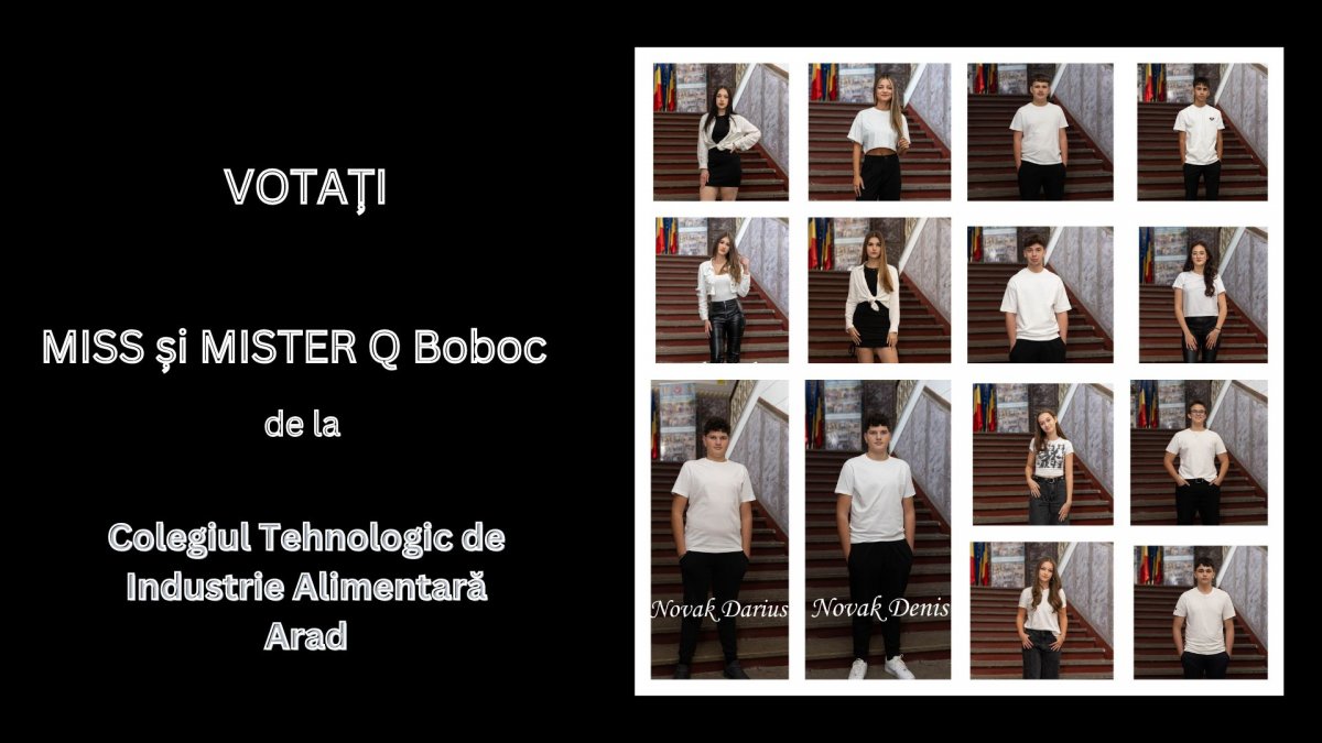 Votați MISS și MISTER Q Boboc de la Colegiul Tehnologic de Industrie Alimentară Arad