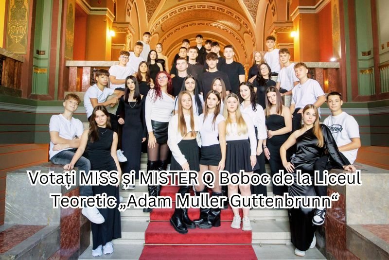 Votați MISS și MISTER Q Boboc de la Liceul Teoretic „Adam Muller Guttenbrunn“