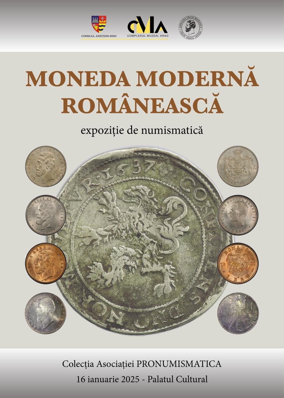 Expoziție de numismatică  „MONEDA MODERNĂ ROMÂNEASCĂ” la Complexul Muzeal Arad